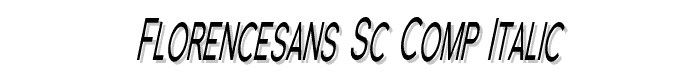 Florencesans SC Comp Italic font